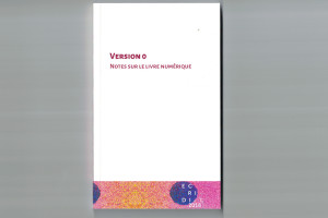 Version 0 — Notes sur le livre numérique